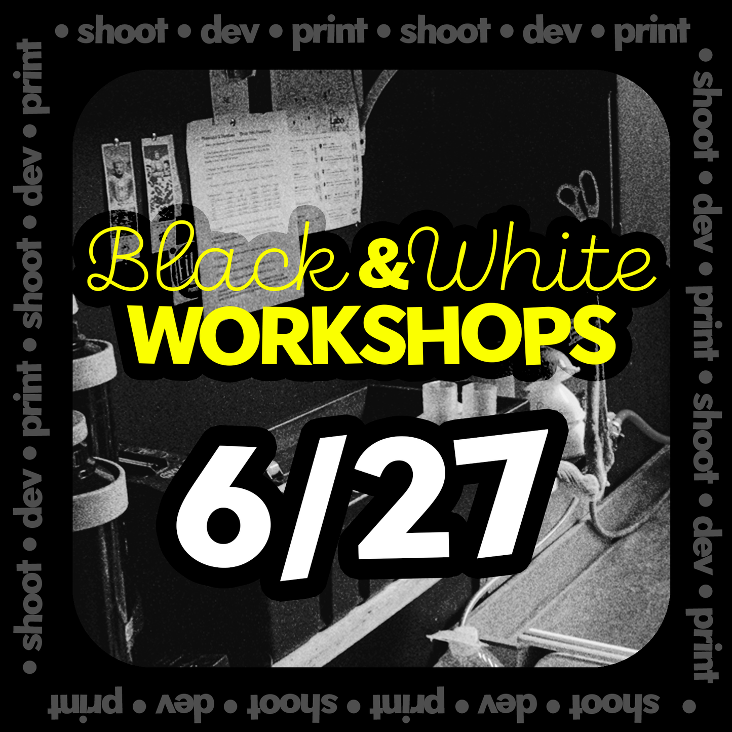 Black and White Workshop (6/27/26)